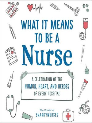 cover image of What It Means to Be a Nurse